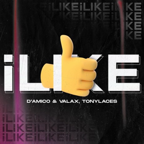iLike (Extended Mix) ft. TonyLaces