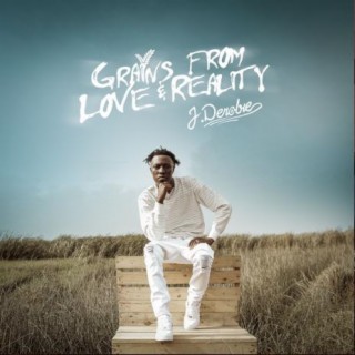 Grains From Love & Reality | Boomplay Music