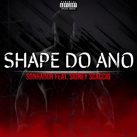 Shape do Ano ft. Sidney Scaccio | Boomplay Music