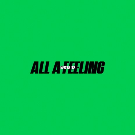 All a Feeling | Boomplay Music
