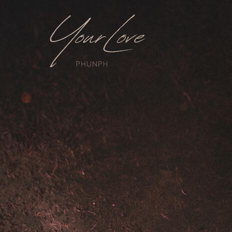 Your Love | Boomplay Music