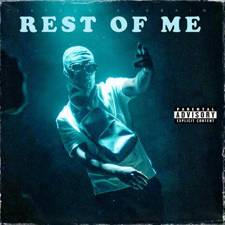 Rest Of Me | Boomplay Music