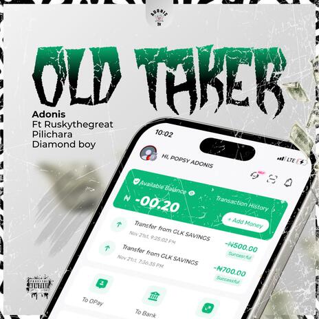 OLD TAKER ft. DIAMOND BOY, RUSKYTHEGREAT & PILI CHARA | Boomplay Music