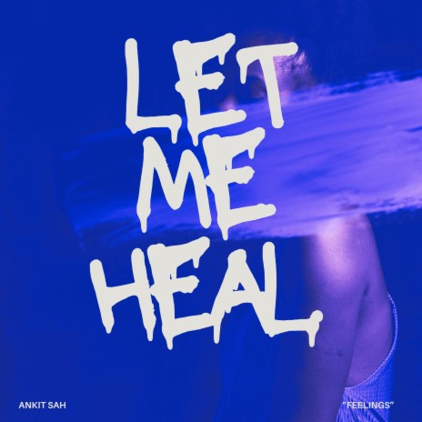 Let Me Heal