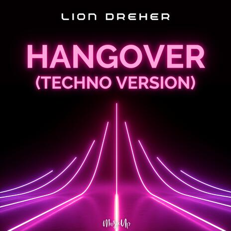 Hangover (Techno Version) | Boomplay Music