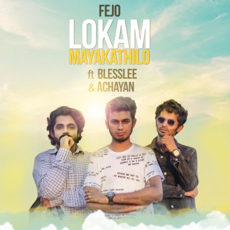 Lokam Mayakathilo ft. Blesslee & Achayan | Boomplay Music