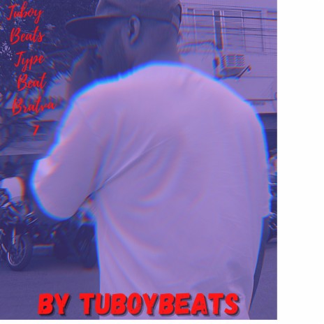 Tuboybeats Type Beat Bratva 7 | Boomplay Music