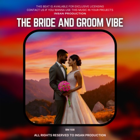 The Bride and Groom Wedding Vibe | Boomplay Music