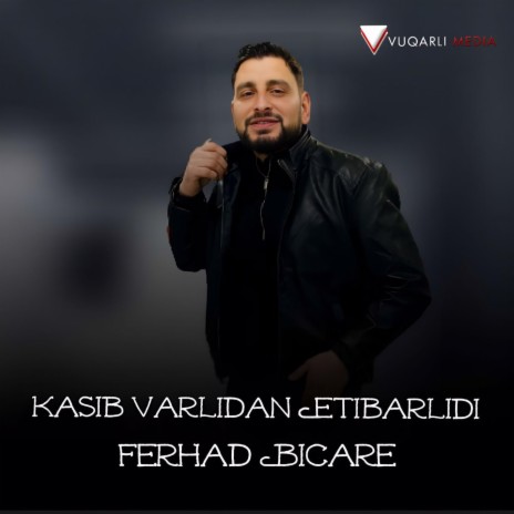 Kasib Varlidan Etibarlidir | Boomplay Music