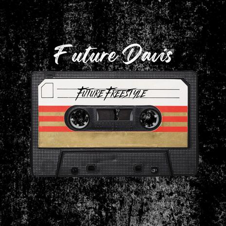 Future Freestyle | Boomplay Music