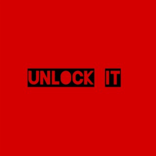 UNLOCK IT