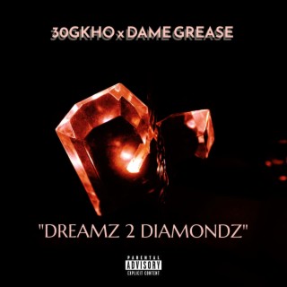 DREAMZ 2 DIAMONDZ