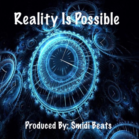 Reality Is Possible