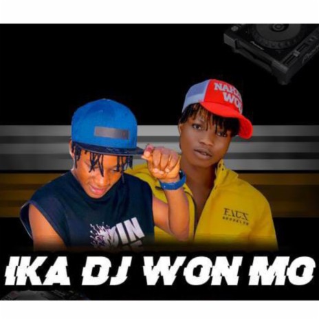 Ika Dj Won Mo ft. Dj Darmlex & Y Dollar | Boomplay Music