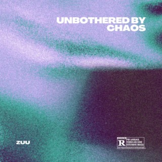 unbothered by chaos lyrics | Boomplay Music