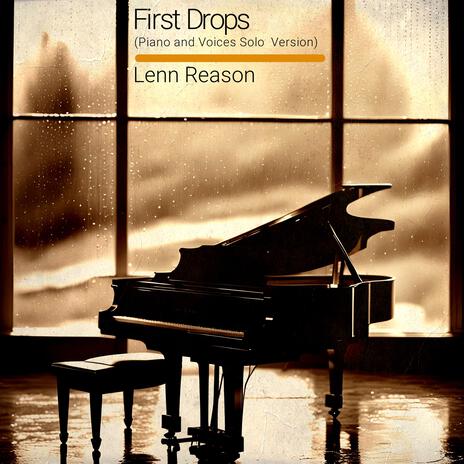 First Drops (Piano and Voices Solo Version) | Boomplay Music