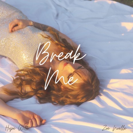 Break Me ft. Hope Witt