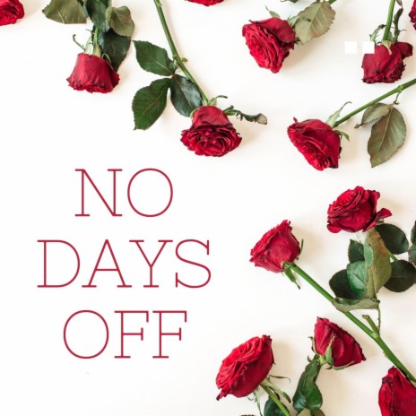 No Days Off ft. Kay Jay | Boomplay Music