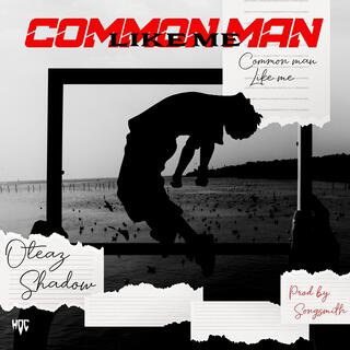 Common man like me