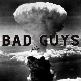 Bad Guys