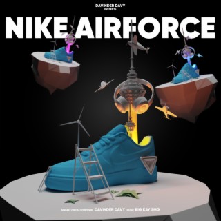 Nike Airforce lyrics | Boomplay Music