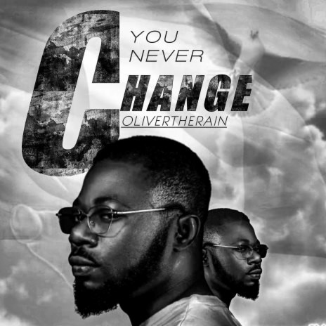 You Never Change | Boomplay Music