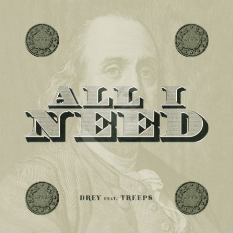 All I Need ft. Treeps | Boomplay Music