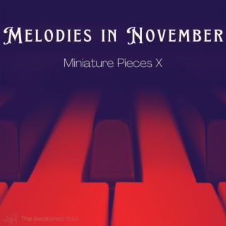 Melodies in November - Miniature Pieces X