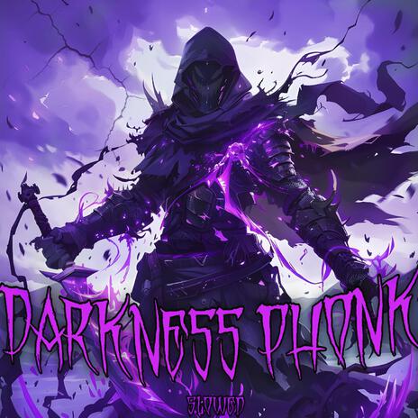 Darkness Phonk (Slowed) | Boomplay Music