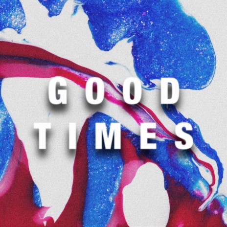Good Times (Radio Edit) | Boomplay Music