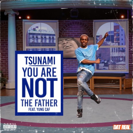 You Are Not The Father ft. Yung CAF | Boomplay Music