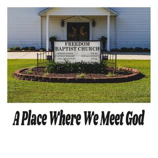 A Place Where We Meet God