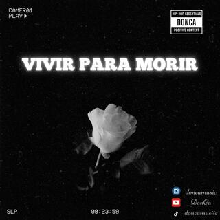 Vivir para Morir