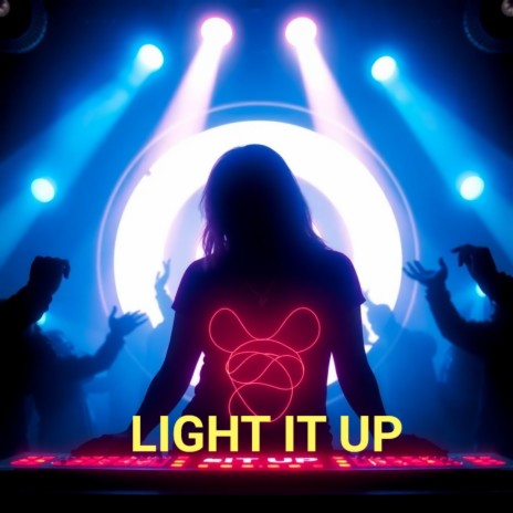 LIGHT IT UP | Boomplay Music