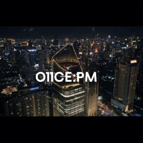 O11ce:pm | Boomplay Music