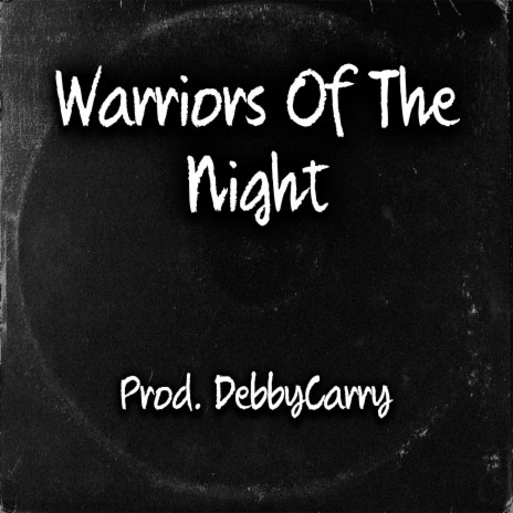 Warriors Of The Night | Boomplay Music