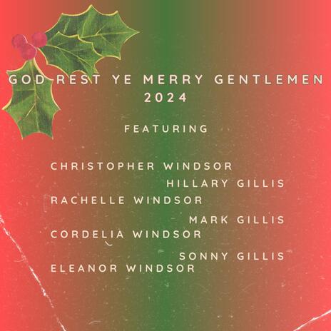 God Rest Ye Merry Gentlemen ft. Hillary Gillis, Rachelle Windsor & Mark Gillis | Boomplay Music