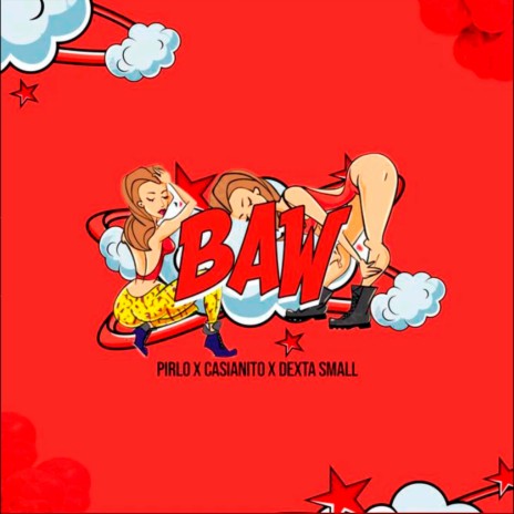 Baw ft. Pirlo & Dexta Small | Boomplay Music