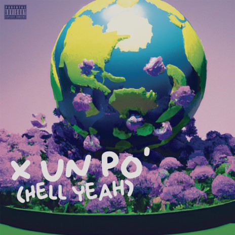 X UN PO' (HELL YEAH) | Boomplay Music