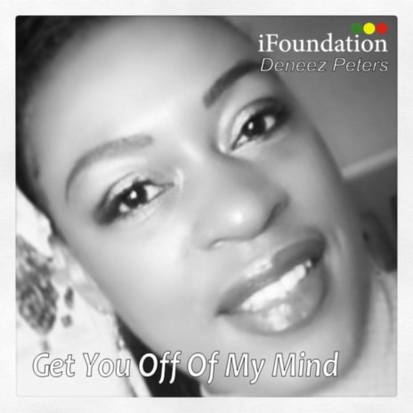 Can't Get You Off My Mind ft. I-Foundation | Boomplay Music