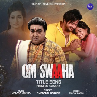 Om Swaaha Title Song (From Om Swaaha)
