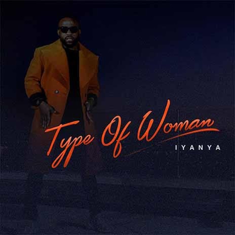 Type Of Woman | Boomplay Music