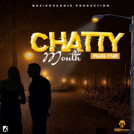 Chatty Mouth | Boomplay Music