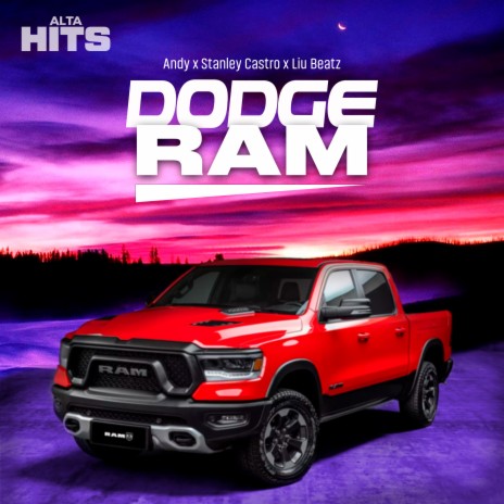 Dodge Ram ft. ANDY, Stanley Castro & Liu Beatz | Boomplay Music