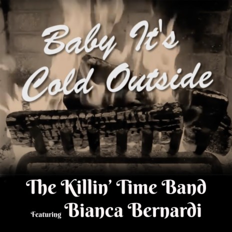 Baby It's Cold Outside ft. Bianca Bernardi | Boomplay Music