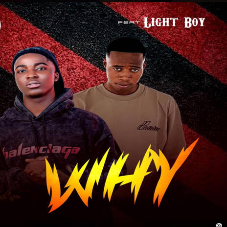 WHY ft. Light Vibez | Boomplay Music