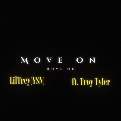 Move On ft. Troy Tyler | Boomplay Music