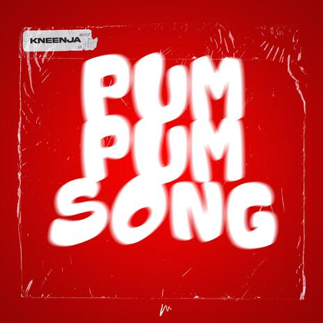 Pum Pum Song | Boomplay Music