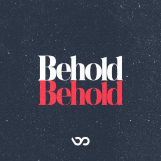 Behold, Behold ft. Mitchell Krebs & Sondra Loranger lyrics | Boomplay Music