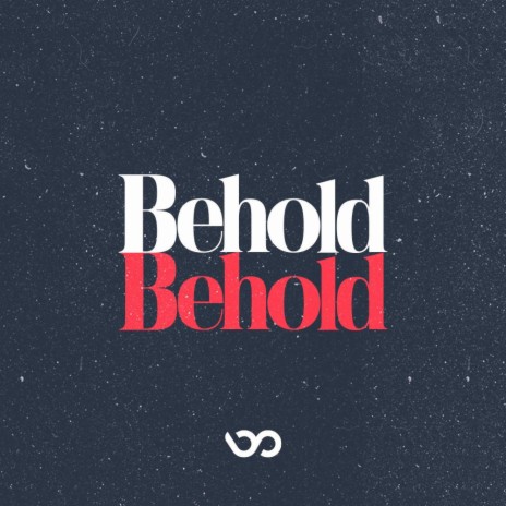 Behold, Behold ft. Mitchell Krebs & Sondra Loranger